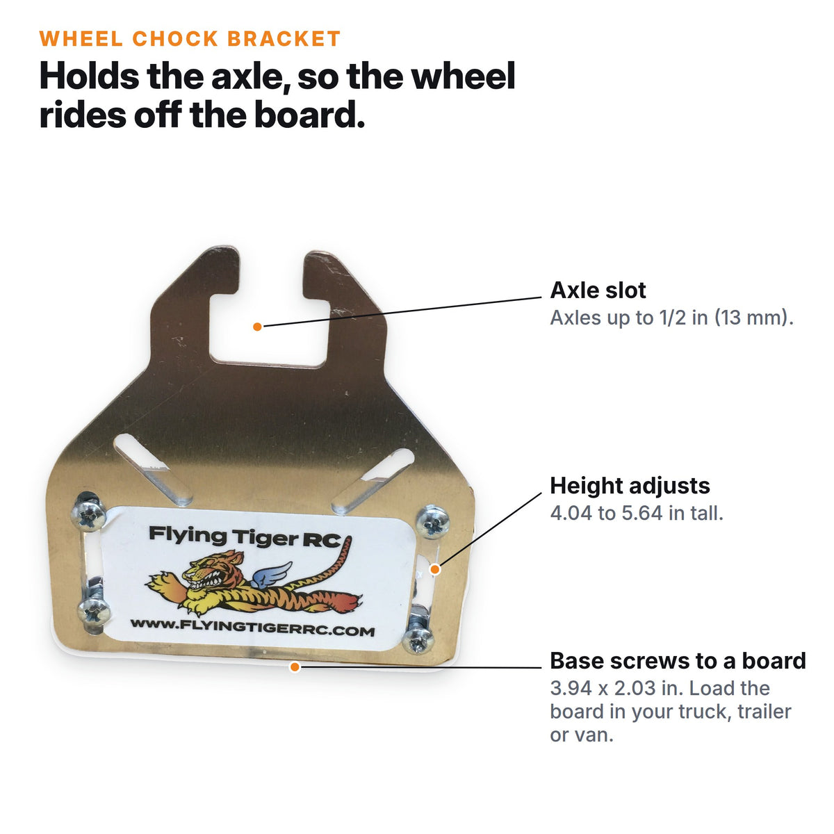 Wheel chock bracket: axle slot takes axles up to 1/2 in (13 mm), height adjusts 4.04 to 5.64 in, base screws to a board