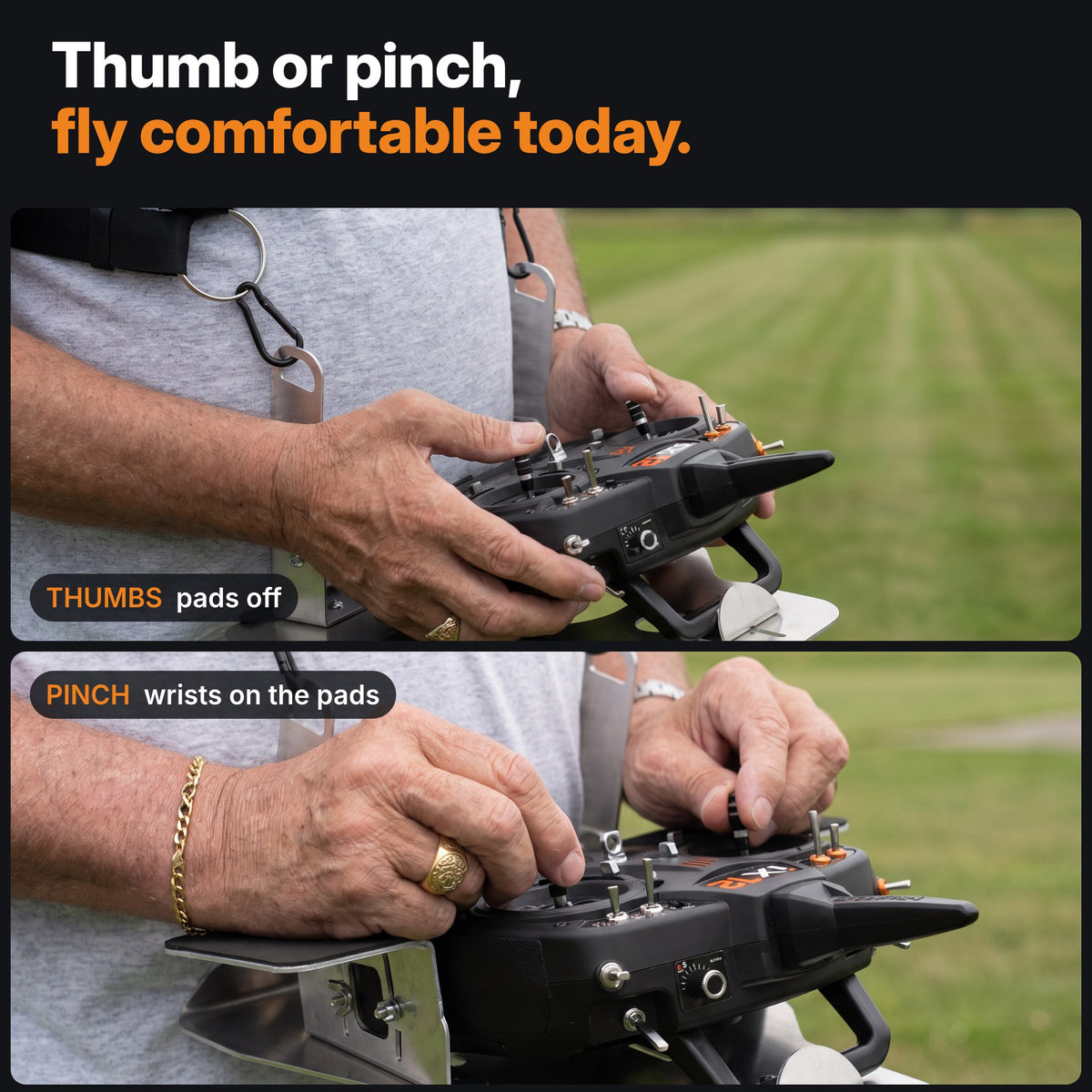 Thumbs with the pads off or pinch with wrists on the pads: one tray for both grips
